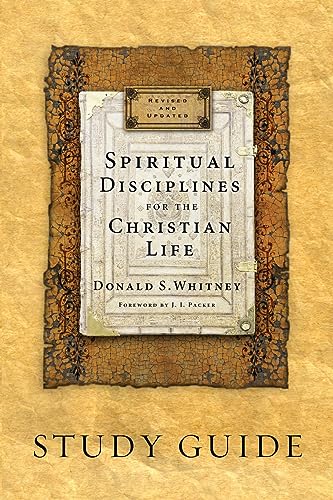 Spiritual Disciplines for the Christian Life Study Guide