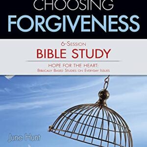 Choosing Forgiveness (HFTH Bible Study)