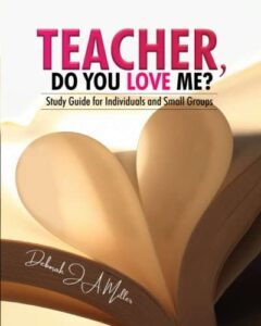 teacher, do you love me?: study guide for individuals and small groups