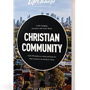 Christian Community: A Bible Study on Being Part of God’s Family (LifeChange)