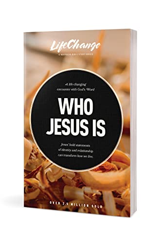 Who Jesus Is: A Bible Study on the “I Am” Statements of Christ (LifeChange)