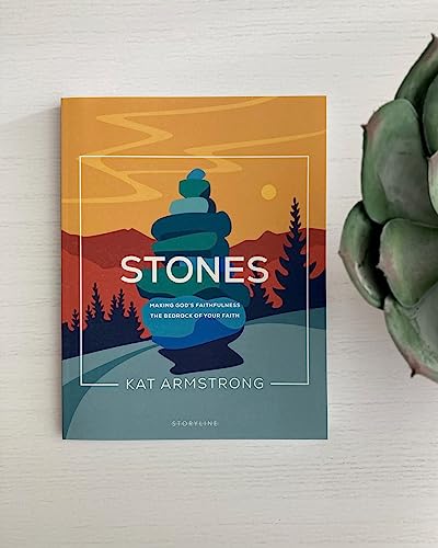 Stones: Making God’s Faithfulness the Bedrock of Your Faith (Storyline Bible Studies)