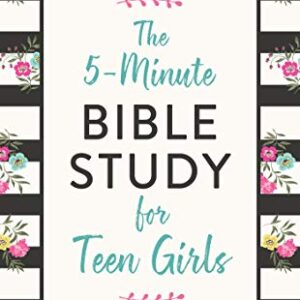 The 5-Minute Bible Study for Teen Girls