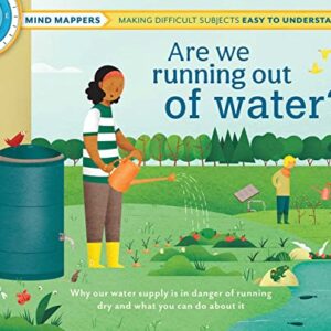 Are We Running Out of Water?: Mind Mappers―Making Difficult Subjects Easy To Understand (Environmental Books for Kids, Climate Change Books for Kids)