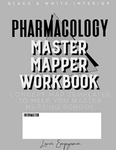 pharmacology master mapper workbook: concept map templates to help you master nursing school