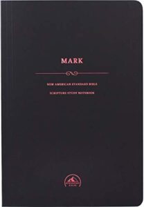 nasb scripture study notebook: mark