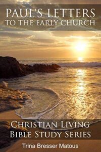 paul's letters to the early church (christian living bible study series)