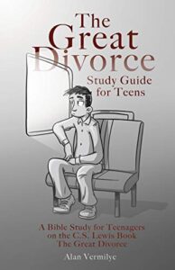 the great divorce study guide for teens: a bible study for teenagers on the c.s. lewis book the great divorce (cs lewis study series)