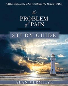 the problem of pain study guide: a bible study on the c.s. lewis book the problem of pain (cs lewis study series)
