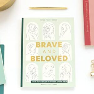 Brave and Beloved: A Bible Study for Women Exploring the Wisdom and Diversity of Women in the Bible