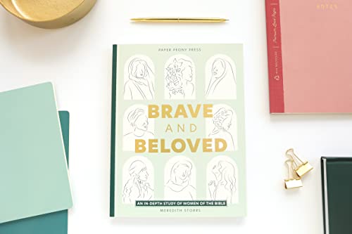 Brave and Beloved: A Bible Study for Women Exploring the Wisdom and Diversity of Women in the Bible