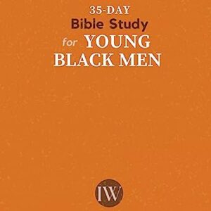 35-Day Bible Study for Young Black Men: Daily Scripture Readings, Affirmations & Prompts to Guide Black Teenage Guys to Manhood