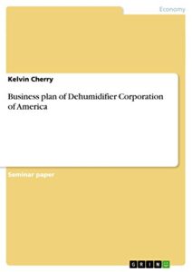 business plan of dehumidifier corporation of america