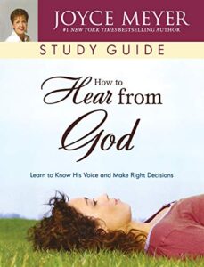 how to hear from god study guide: learn to know his voice and make right decisions