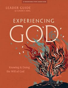 experiencing god: knowing and doing the will of god - leader guide