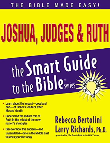 Joshua, Judges and Ruth (The Smart Guide to the Bible Series)