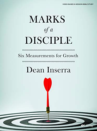 Marks of a Disciple - Bible Study Book: Six Measurements for Growth