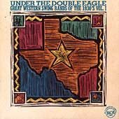 under the double eagle: great western swing bands of the 1930's vol. 1