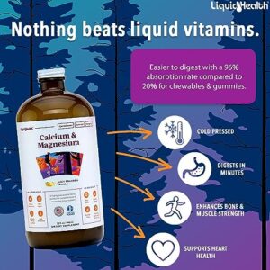 LIQUIDHEALTH 32 Fl Oz Calcium and Magnesium Liquid Supplement Joint and Bones Tissue Support, Citrate Vegetarian Natural Non GMO, Vitamin D3