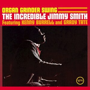 organ grinder's swing [feat. kenny burrell & grady tate]