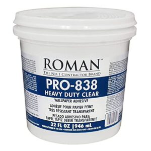 roman products heavy duty wallpaper adhesive, commercial grade for heavy wall hangings, clear, pro-838 (32 ounce - 70 sq. ft.), 11314