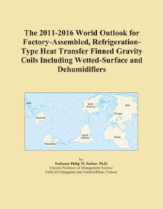 the 2011-2016 world outlook for factory-assembled, refrigeration-type heat transfer finned gravity coils including wetted-surface and dehumidifiers