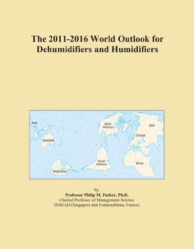 The 2011-2016 World Outlook for Dehumidifiers and Humidifiers