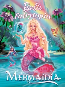 barbie fairytopia: mermaidia