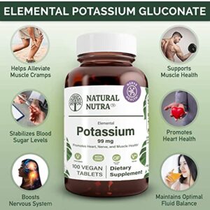 Natural Nutra Elemental Potassium Gluconate Dietary Supplement, Energy and Nervous System Health, Maintains Optimal Fluid Balance, Promotes Heart Health, 99 mg, 100 Vegan Tablets