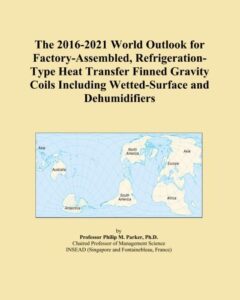 the 2016-2021 world outlook for factory-assembled, refrigeration-type heat transfer finned gravity coils including wetted-surface and dehumidifiers