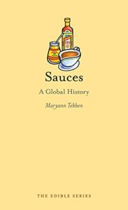 sauces: a global history (edible)