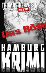 das böse: wegners erste fälle (5. teil): hamburg krimi (german edition)