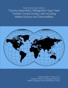 the 2019-2024 world outlook for factory-assembled, refrigeration-type heat transfer finned gravity coils including wetted-surface and dehumidifiers