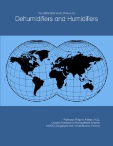 the 2019-2024 world outlook for dehumidifiers and humidifiers