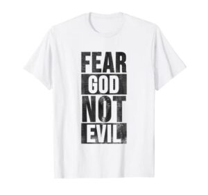 fear god not evil cool christian vintage t-shirt gift men t-shirt