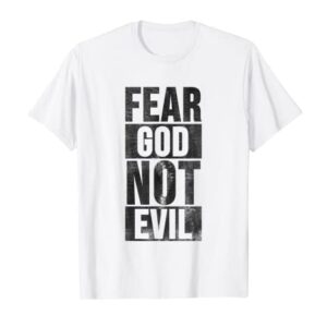 Fear God Not Evil Cool Christian Vintage T-Shirt Gift Men T-Shirt