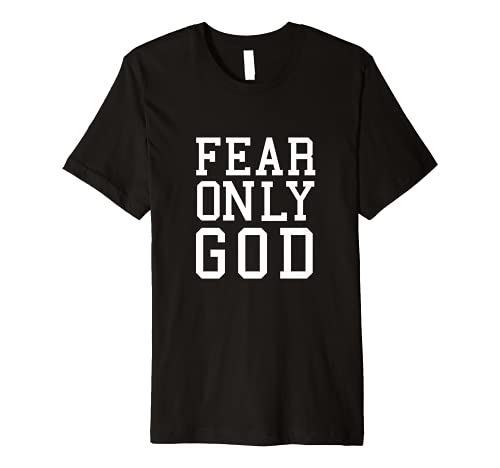 Fear Only God Shirt (OFFICIAL)