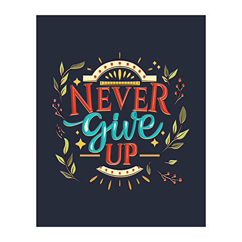 "Never Give Up!"- Motivational Wall Art Sign- 8 x 10"- Modern Floral Art Design Print- Ready to Frame. Inspirational Home Décor-Office Decor-Classroom Addition- Great Reminder To Persevere!