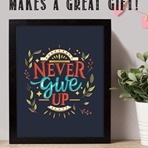 "Never Give Up!"- Motivational Wall Art Sign- 8 x 10"- Modern Floral Art Design Print- Ready to Frame. Inspirational Home Décor-Office Decor-Classroom Addition- Great Reminder To Persevere!