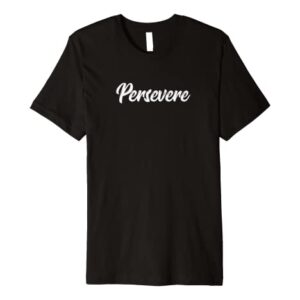 Persevere t-shirt