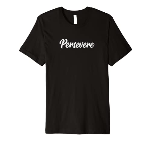 Persevere t-shirt