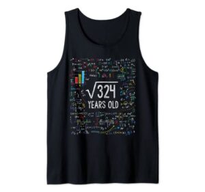 square root of 324 18th birthday 18 year old gifts math bday tank top