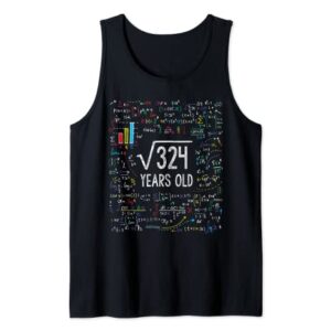 Square Root Of 324 18th Birthday 18 Year Old Gifts Math Bday Tank Top