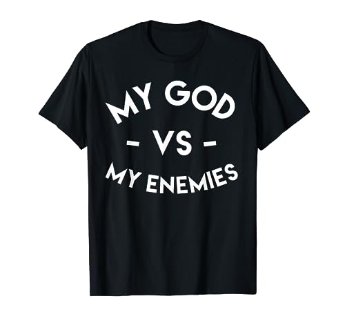 My God vs My Enemies Shirt Distressed Inspiration T-Shirt