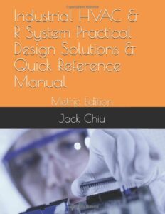 industrial hvac & r system practical design solutions & quick reference manual: metric edition