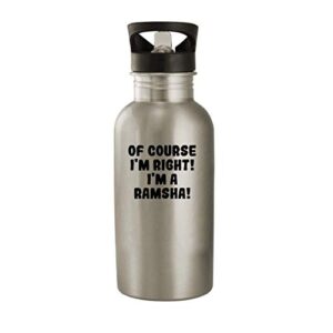 molandra products of course i'm right! i'm a ramsha! - 20oz stainless steel water bottle, silver