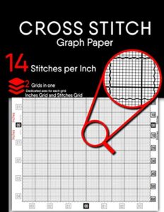 cross stitch graph paper: creating embroidery patterns and needlework design large print din a4, 100 pages, 2 grids in one, keep all your projects grouped in one notebook