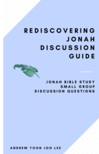 rediscovering jonah discussion guide: jonah bible study small group discussion questions (deeper journey small group bible study guides)