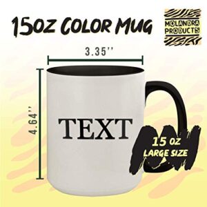 Molandra Products I'm A Ramsha. To Save Time Let's Just Assume I'm Always Right. - 15oz Colored Inner & Handle Ceramic Coffee Mug, Black