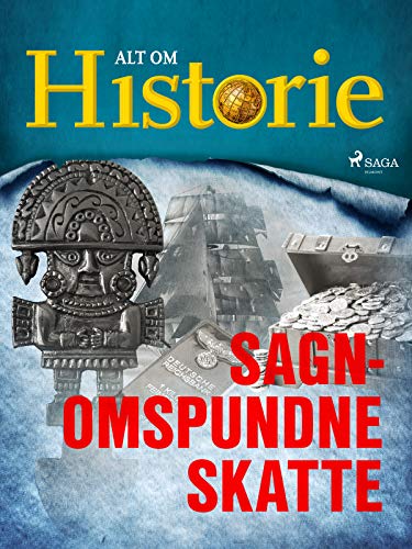 Sagnomspundne skatte (Historiens største gåder) (Danish Edition)